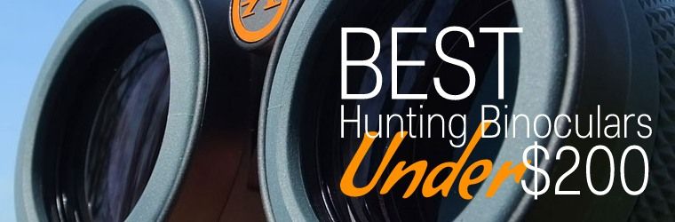 Best Hunting Binoculars Under $200
