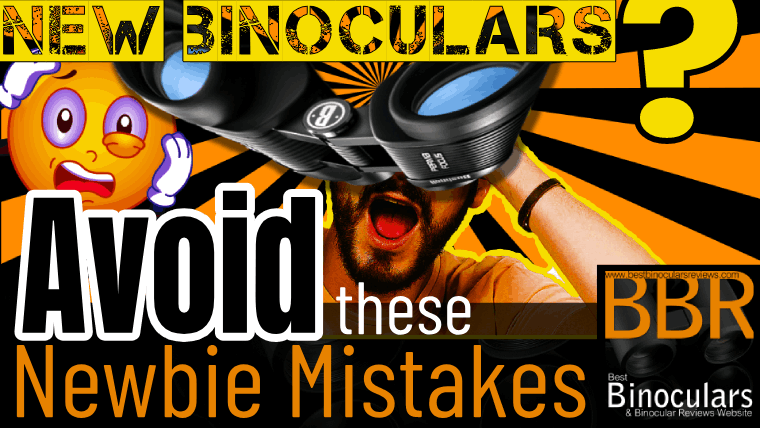 Top 3 Mistakes Binocular Beginners Make & How to Avoid Them