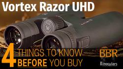 Vortex Razor UHD Binoculars - 4 Things You Must Know Before You Buy