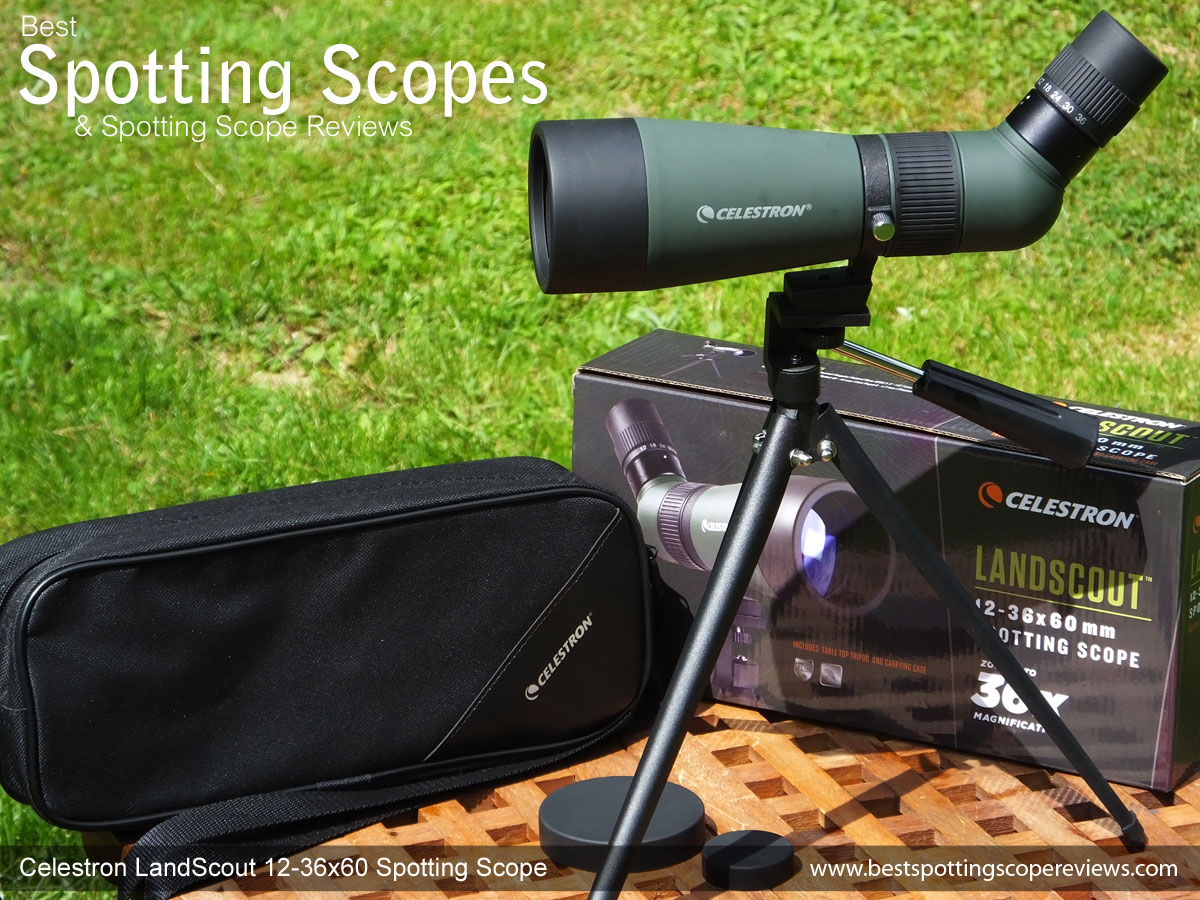 Celestron LandScout 12-36x60 Spotting Scope Review