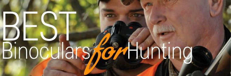 The Best Binoculars for Hunting