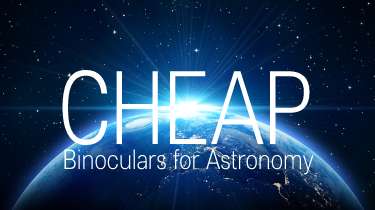 Best Cheap Binoculars for Astronomy